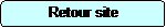 Organigramme : Alternative: Retour site